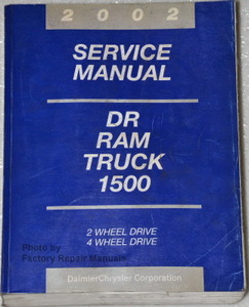 2002 Service Manual DR Ram Truck 1500 2 Wheel Drive 4 Wheel Drive