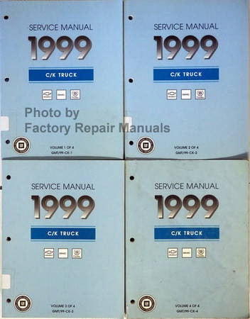 Service Manual 1999 C/K Truck Chevrolet GMC Cadillac Volume 1, 2, 3, 4