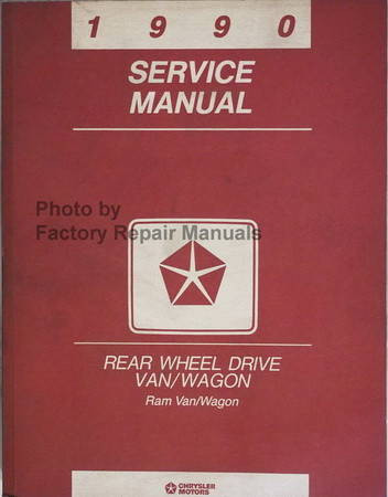 1990 Service manual Dodge Rear Wheel Drive Van/Wagon Ram Van/Wagon
