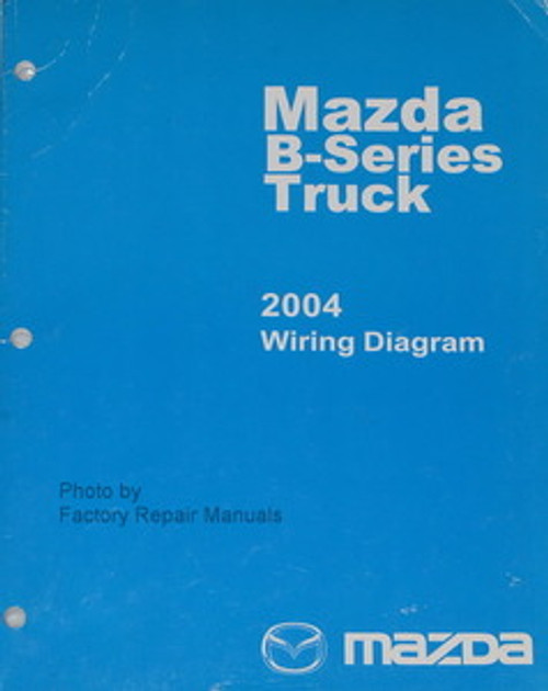 2004 Mazda Pickup Truck B2300 B3000 B4000 Electrical Wiring Diagrams Shop Manual