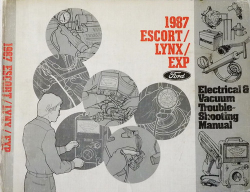 1987 Ford Escort, EXP Mercury Lynx Electrical & Vacuum Troubleshooting Manual