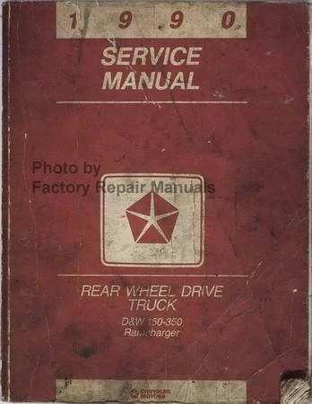1990 Service Manual Rear Wheel Drive Truck D&W 150-350, Ramcharger