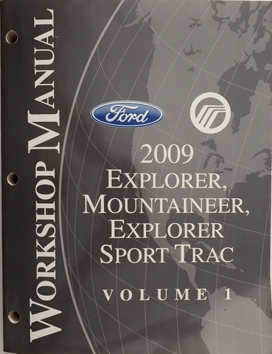2009 Ford Explorer, Sport Trac, Mercury Mountaineer Workshop Manual Volume 1