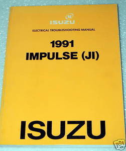 1991 Isuzu Impulse Electrical Troubleshooting Manual Wiring Diagrams