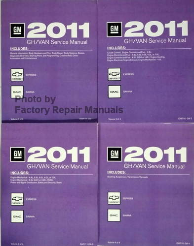 2011 GH Van Service Manual Chevrolet Express GMC Savana Volume 1, 2, 3, 4
