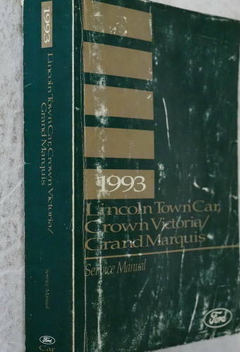 1993 Lincoln Town Car, Ford Crown Victoria, Mercury Grand Marquis Service Manual
