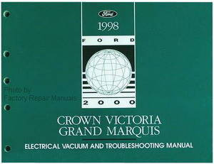 1998 Ford Crown Victoria Grand Marquis Electrical Vacuum and Troubleshooting Manual