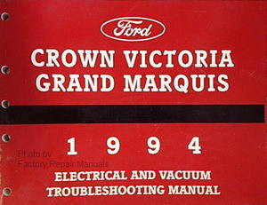 1994 Ford Crown Victoria Mercury Grand Marquis Electrical Vacuum & Troubleshooting Manual