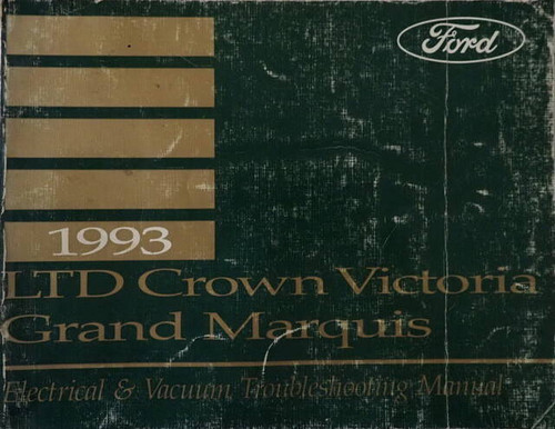 Ford 1993 Crown Victoria Grand Marquis Electrical & Vacuum Troubleshooting Manual