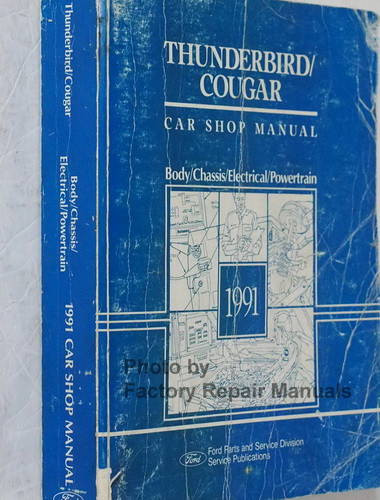 1991 Ford Thunderbird Mercury Cougar Shop Manual