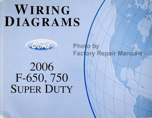 2006 Ford F-650, 750 Super Duty Wiring Diagrams