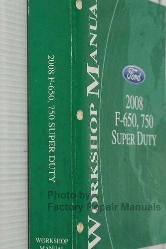 2008 Ford F-650, 750 Super Duty Workshop Manual
