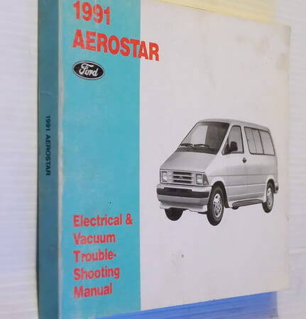1991 Aerostar Ford Electrical & Vacuum Troubleshooting Manual