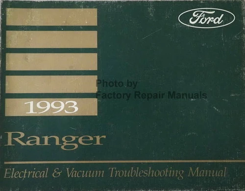 Ford 1993 Ranger Electrical and Vacuum Troubleshooting Manual