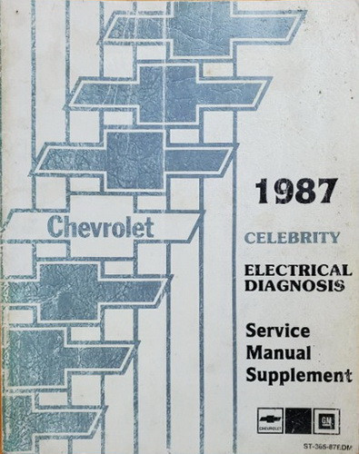 1987 Chevrolet Celebrity Electrical Diagnosis Service Manual