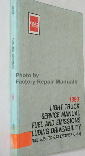 GMC 1990 Light Truck Service Manual Fuel and Emissions Including Driveability