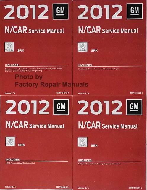 2012 GM N/Car Cadillac SRX Service Manual Volume 1, 2, 3, 4
