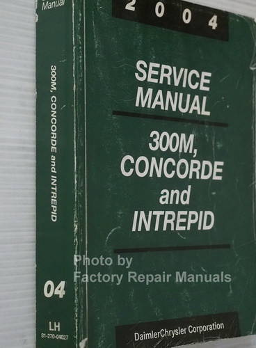 2004 Chrysler Concorde 300M Dodge Intrepid Service Manual 