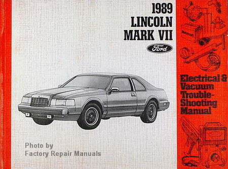1989 Lincoln Mark VII Electrical & Vacuum Troubleshooting Manual