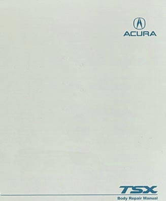 2004-2008 Acura TSX Body Repair Manual