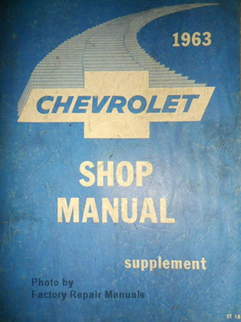 1963 Chevrolet Bel Air, Biscayne, Impala Factory Shop Manual Supplement