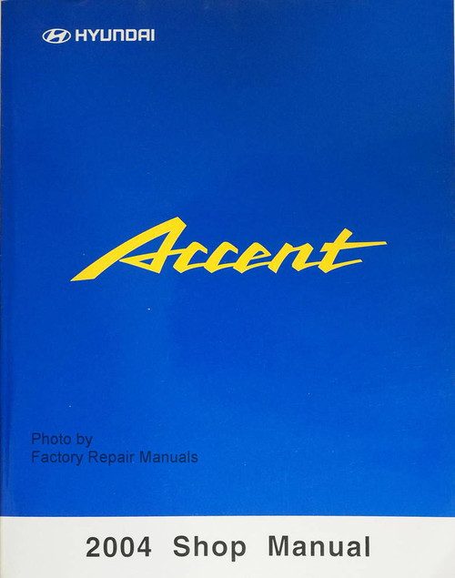 2004 Hyundai Accent Shop Manual