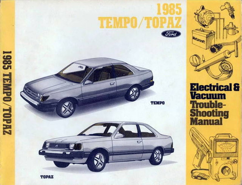 1985 Ford Tempo Mercury Topaz Electrical & Vacuum Troubleshooting Manual