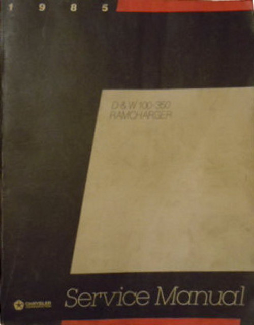 1985 Dodge D & W 100-350 RamCharger Service Manual
