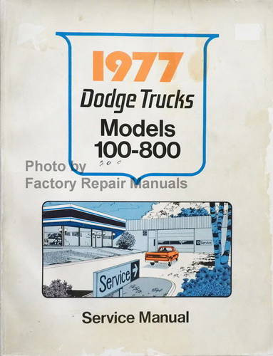 1977 Dodge Trucks Service Manual Models 100-800