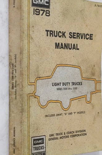 1978 GMC Truck Service Manual Light Duty Trucks Series 1500 thru 3500