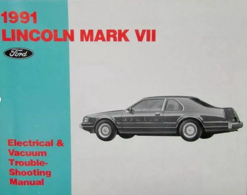 1991 Lincoln Mark VII Electrical Vacuum & Troubleshooting Manual