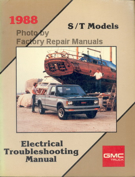 1988 Light Duty Truck S/T Models Electrical Troubleshooting Manual GMC