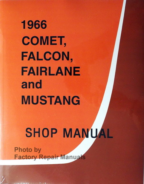 1966 Comet, Falcon, Fairlane and Mustang Shop Manual