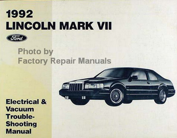 1992 Lincoln Mark VII Ford Electrical & Vacuum Troubleshooting Manual