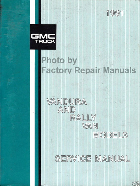 1991 GMC Rally Van and Vandura Models Service Manual