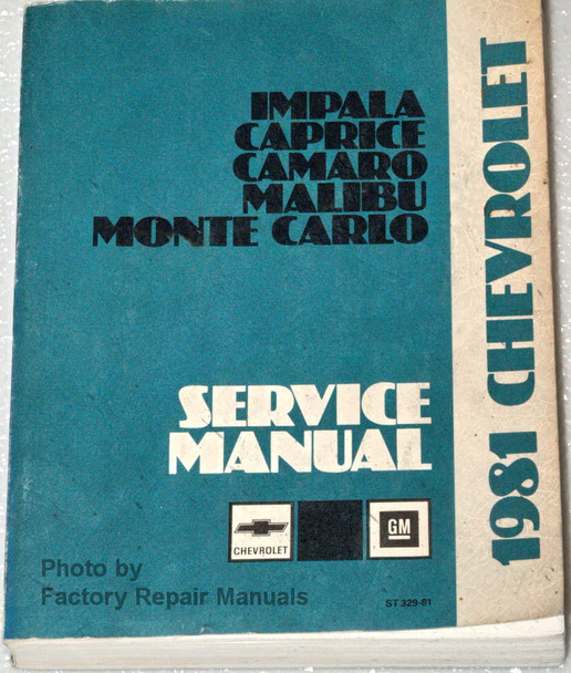 1981 Chevrolet Impala Caprice Camaro Malibu Monte Carlo Service Manual