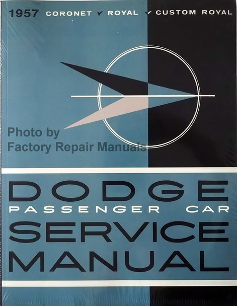 1957 Dodge Passenger Car Shop Manual Coronet Royal Custom Royal