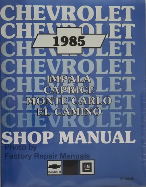 1985 Chevrolet Impala Caprice Malibu Monte Carlo El Camino Shop Manual