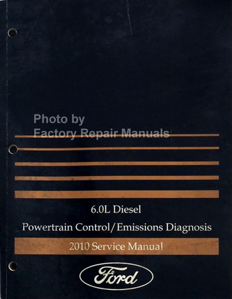 2010 Ford 6.0L Diesel Powertrain / Emissions Diagnosis Manual