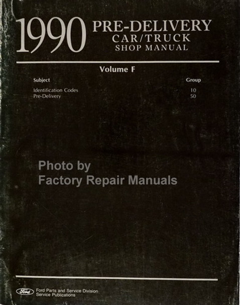 1990 Ford Lincoln Mercury Car and Truck Pre-Delivery, Maintenance & Lubrication Manual