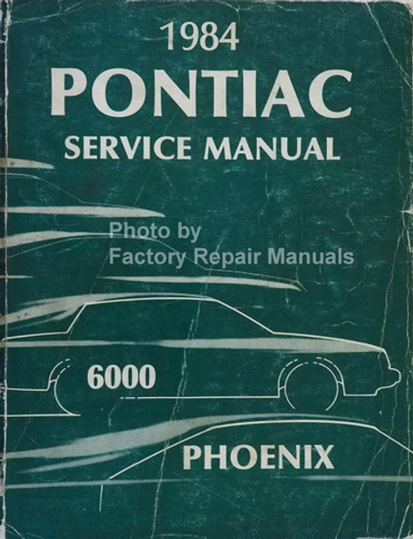 1984 Pontiac Phoenix and 6000 Service Manual