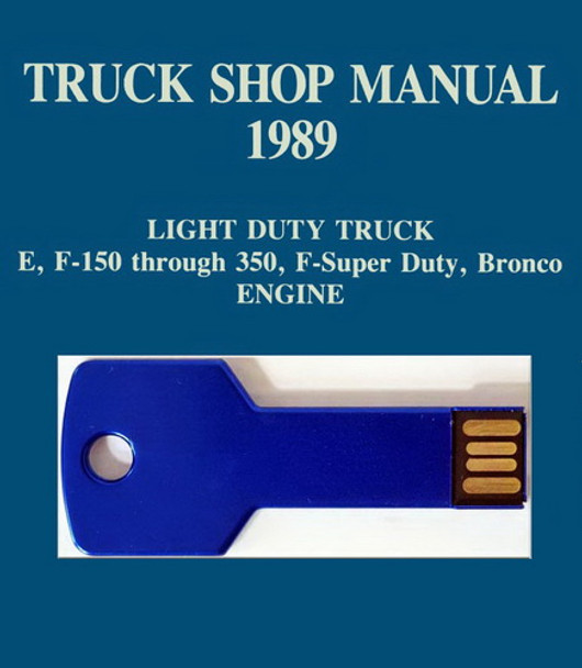 1989 Ford Light Duty Truck, F150, F250, F350, Econoline, Bronco Shop Manual on USB