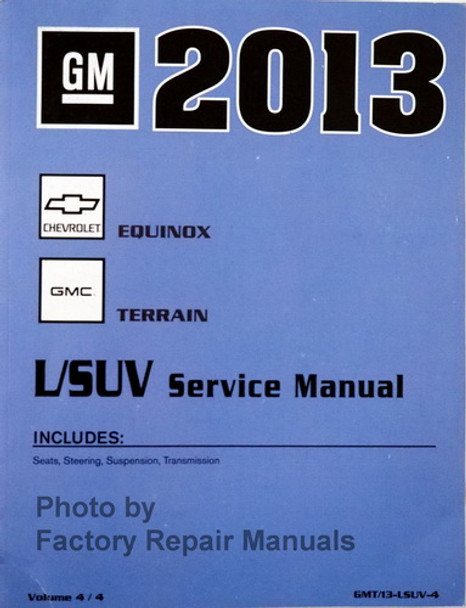 2013 Chevy Equinox GMC Terrain Service Manual Volume 4
