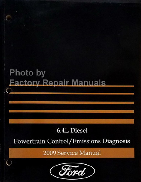 2009 Ford 6.4L Diesel Powertrain / Emissions Diagnosis Manual