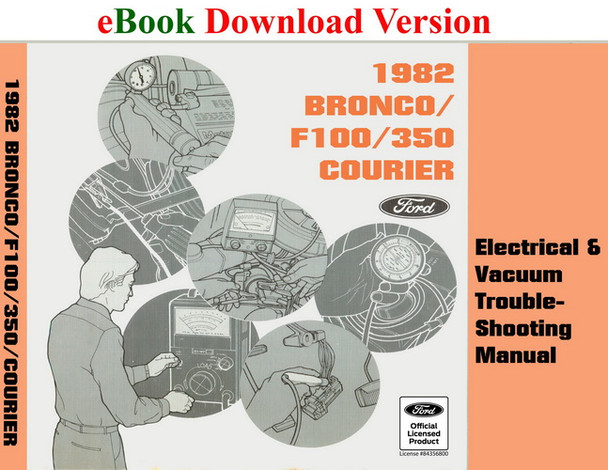1982 Ford F100 F150 F250 F350 Bronco Courier Electrical and Vacuum Troubleshooting Manual