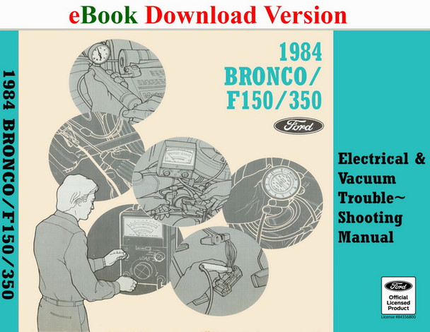 1984 Ford F150 F250 F350 Bronco Electrical and Vacuum Troubleshooting Manual