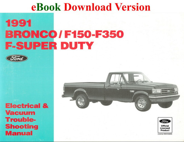 1991 Ford Bronco F150 F250 F350 F-Super Duty Electrical & Vacuum Troubleshooting Manual