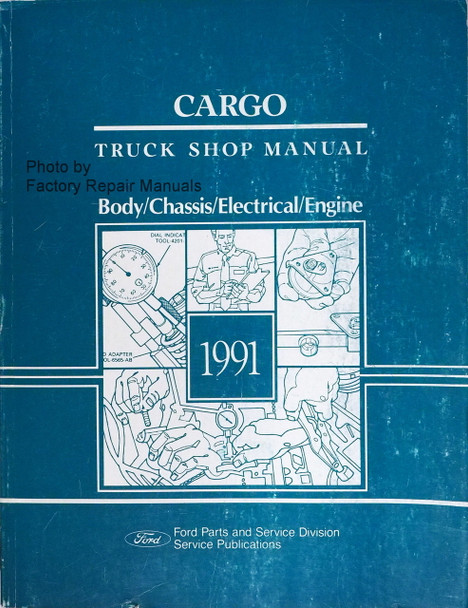 1991 Ford Cargo Truck Shop Manual Body/Chassis/Electrical/Engine