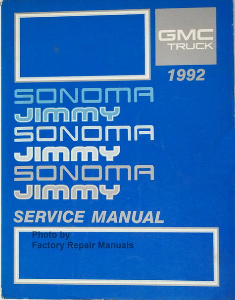 GMC Truck 1992 Sonoma Jimmy Service Manual