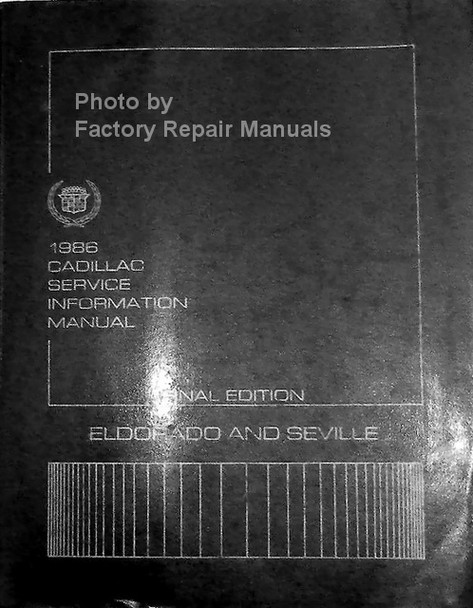 1986 Cadillac Service Information Manual Final Edition Eldorado and Seville